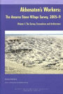 Akhenaten's Workers: The Amarna Stone Village Survey, 2005-9: Volume I: The Survey, Excavations and Architecture