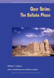 Title: Qasr Ibrim: The Ballana Phase, Author: William Y. Adams
