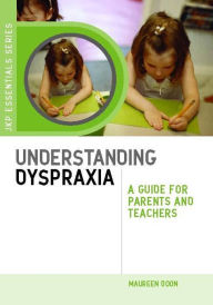 Title: Understanding Dyspraxia: A Guide for Parents and Teachers, Author: Maureen Boon