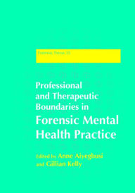 Title: Professional and Therapeutic Boundaries in Forensic Mental Health Practice, Author: Dr Gwen Adshead