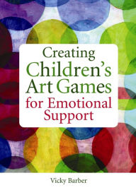 Title: Creating Children's Art Games for Emotional Support, Author: Vicky Barber