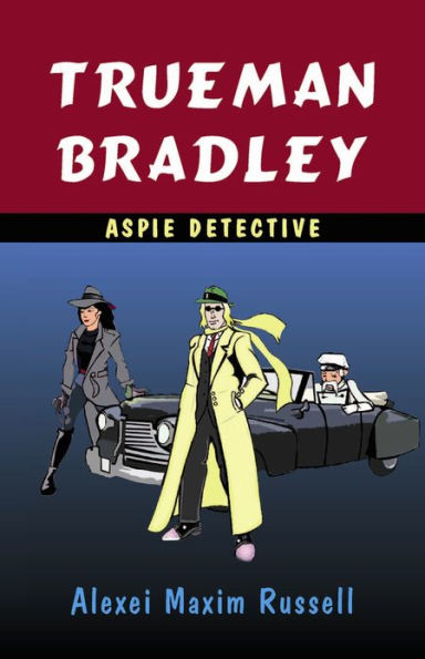 Trueman Bradley - Aspie Detective