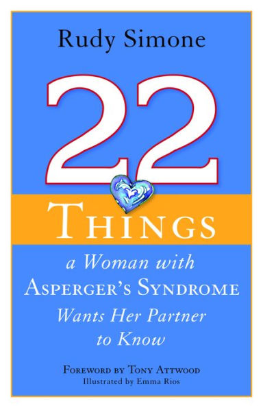 22 Things a Woman with Asperger's Syndrome Wants Her Partner to Know