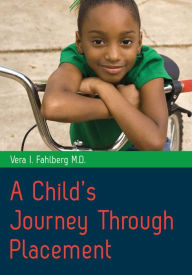 Title: A Child's Journey Through Placement, Author: Vera I Fahlberg