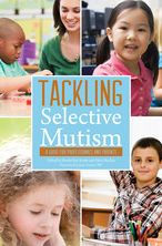 Title: Tackling Selective Mutism: A Guide for Professionals and Parents, Author: Miriam Jemmett