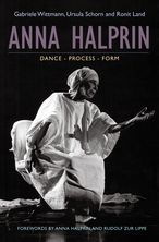 Title: Anna Halprin: Dance - Process - Form, Author: Ursula Schorn