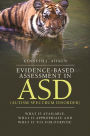 Evidence-Based Assessment in ASD (Autism Spectrum Disorder): What Is Available, What Is Appropriate and What Is 'Fit-for-Purpose'