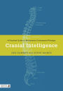 Cranial Intelligence: A Practical Guide to Biodynamic Craniosacral Therapy