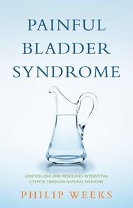 Title: Painful Bladder Syndrome: Controlling and Resolving Interstitial Cystitis through Natural Medicine, Author: Philip Weeks