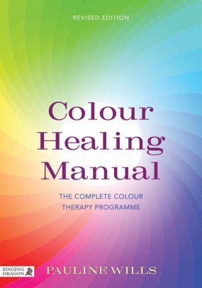 Color Healing Manual The Complete Color Therapy Programmenook Book - 