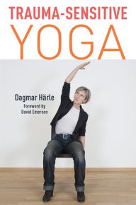 Title: Trauma-Sensitive Yoga, Author: Dagmar Härle