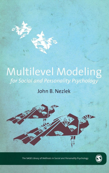 Multilevel Modeling for Social and Personality Psychology / Edition 1