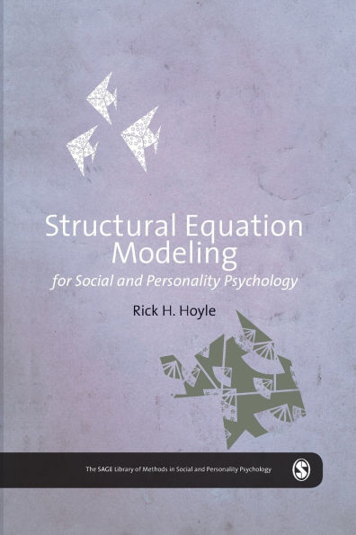 Structural Equation Modeling for Social and Personality Psychology / Edition 1