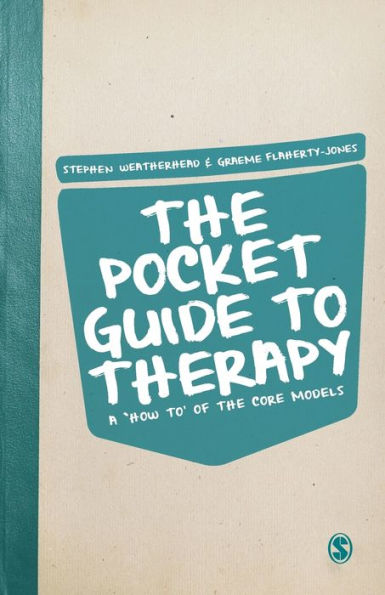 The Pocket Guide to Therapy: A 'How to'of the Core Models / Edition 1