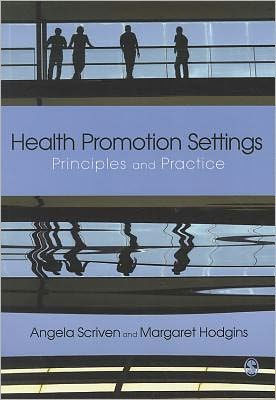 Health Promotion Settings: Principles and Practice / Edition 1