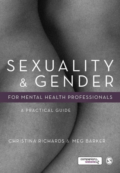 Sexuality and Gender for Mental Health Professionals: A Practical Guide / Edition 1