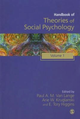 Handbook of Theories of Social Psychology: Volume One / Edition 1