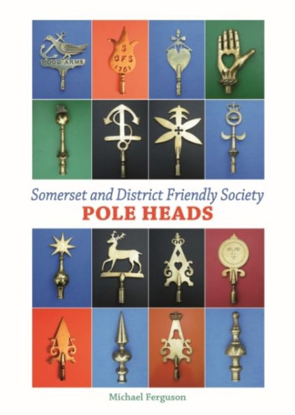Somerset and District Friendly Society Pole Heads