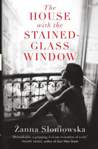 Rapidshare ebook download links The House with the Stained-Glass Window FB2 RTF DJVU English version by Zanna Sloniowska, Antonia Lloyd-Jones