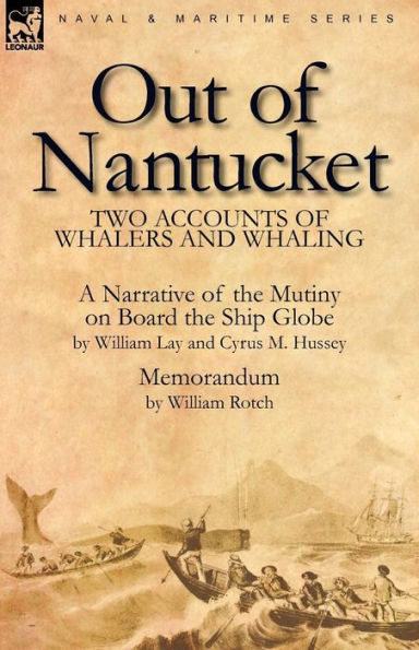 Out of Nantucket: Two Accounts Whalers and Whaling