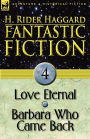 Fantastic Fiction: 4-Love Eternal & Barbara Who Came Back