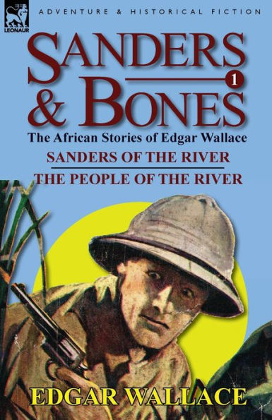 Sanders & Bones-The African Adventures: 1-Sanders of the River People