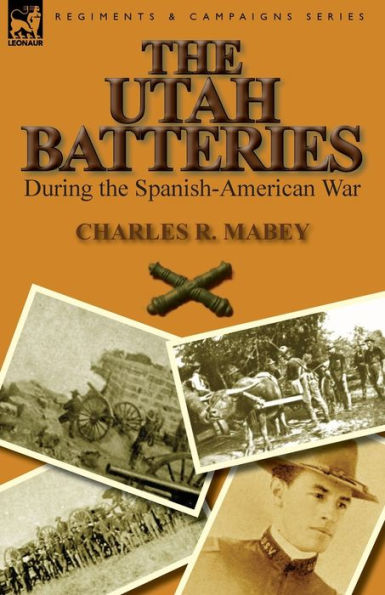the Utah Batteries During Spanish-American War