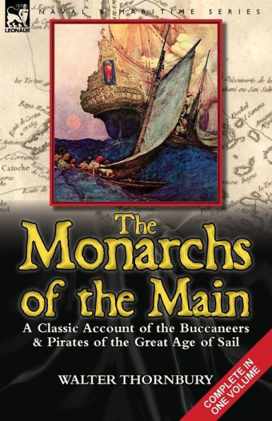 the Monarchs of Main: a Classic Account Buccaneers & Pirates Great Age Sail