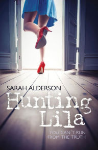 Title: Hunting Lila (Lila Series), Author: Sarah Alderson