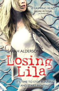 Title: Losing Lila (Lila Series), Author: Sarah Alderson