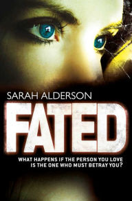 Title: Fated, Author: Sarah Alderson