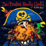 Title: How Pirates Really Work, Author: Alan Snow