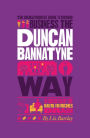 The Unauthorized Guide To Doing Business the Duncan Bannatyne Way: 10 Secrets of the Rags to Riches Dragon