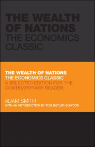 Title: The Wealth of Nations - The Economics Classic: A Selected Edition for the Contemporary Reader, Author: Adam Smith