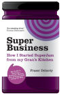 SuperBusiness: How I Started SuperJam from My Gran's Kitchen