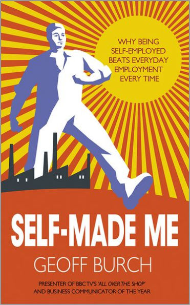 Self Made Me: Why Being Self-Employed beats Everyday Employment