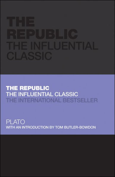 The Republic: The Influential Classic