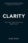 Clarity: Clear Mind, Better Performance, Bigger Results