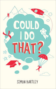 Title: Could I Do That?, Author: Simon Hartley