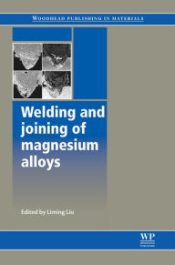 Title: Welding and Joining of Magnesium Alloys, Author: L Liu