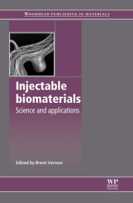 Title: Injectable Biomaterials: Science and Applications, Author: Brent Vernon