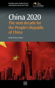 Title: China 2020: The Next Decade for the People's Republic of China, Author: Kerry Brown