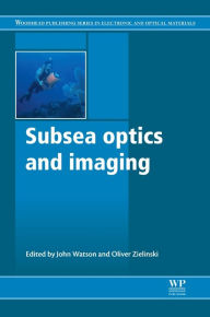 Title: Subsea Optics and Imaging, Author: John Watson