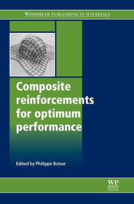 Title: Composite Reinforcements for Optimum Performance, Author: Philippe Boisse