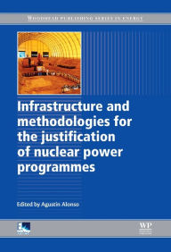 Title: Infrastructure and Methodologies for the Justification of Nuclear Power Programmes, Author: Agustin Alonso