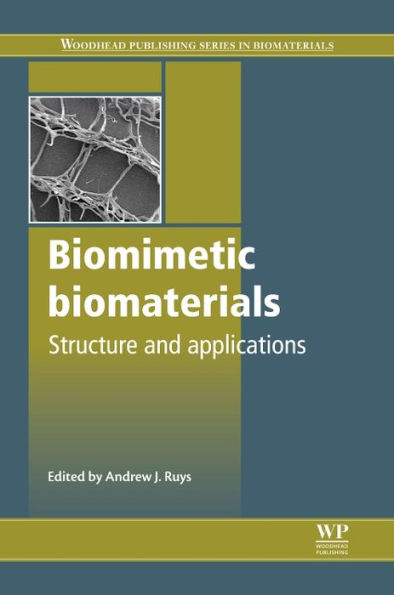 Biomimetic Biomaterials: Structure and Applications