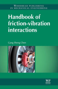 Title: Handbook of Friction-Vibration Interactions, Author: Gang Sheng Chen