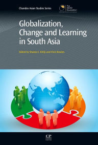 Title: Globalization, Change and Learning in South Asia, Author: Shaista Khilji