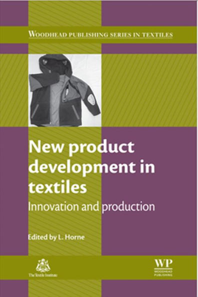 New Product Development in Textiles: Innovation and Production