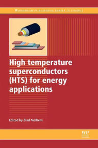 Title: High Temperature Superconductors (HTS) for Energy Applications, Author: Ziad Melhem